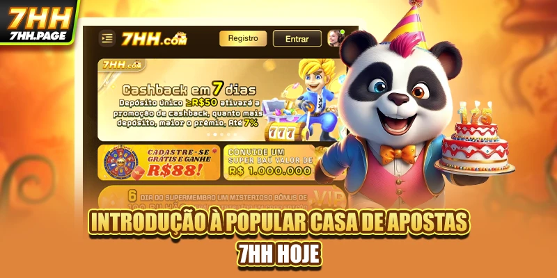Trang Chủ 2 Introdução à popular casa de apostas 7HH hoje
