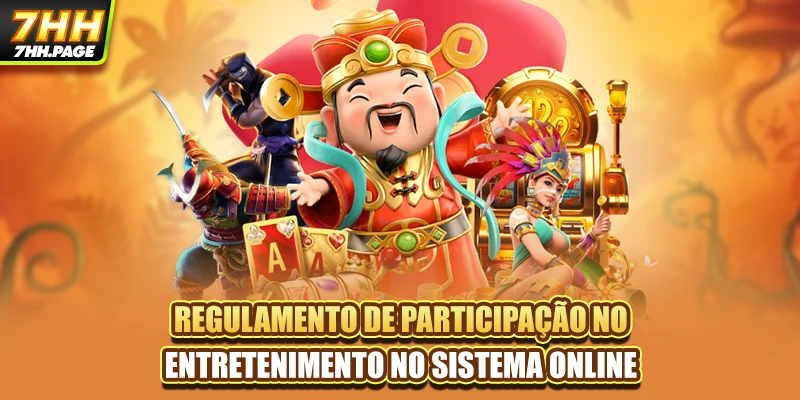 Regulamento de participação no entretenimento no sistema online